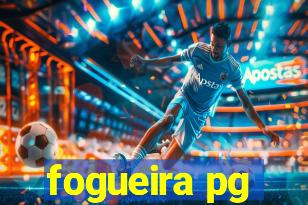 fogueira pg